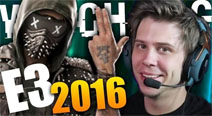 E3 2016 - ¡Extranjeros raros, Ghost Recon y Watch Dogs 2!
