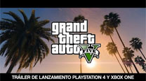 Grand Theft Auto V: Tráiler Oficial de Lanzamiento PlayStation 4 y Xbox One