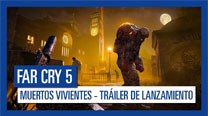 Far Cry 5: Muertos Vivientes Tráiler de lanzamiento