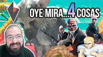 Oye mira 4 cosas - No man's Sky a muerte, Payday 3...