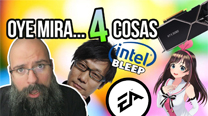 Oye mira 4 cosas - El juego que Kojima no hizo, Xbox VTubers...