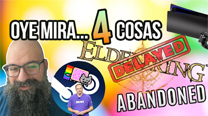 Oye mira 4 cosas - Elden Ring retrasado, Amenazas Abandoned...