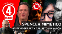 Oye mira 4 cosas - Phil Spencer DESATADO, Japón sin Callisto...