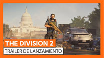 The Division 2 tráiler de lanzamiento