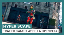 Hyper Scape: Tráiler Gameplay de la Open Beta